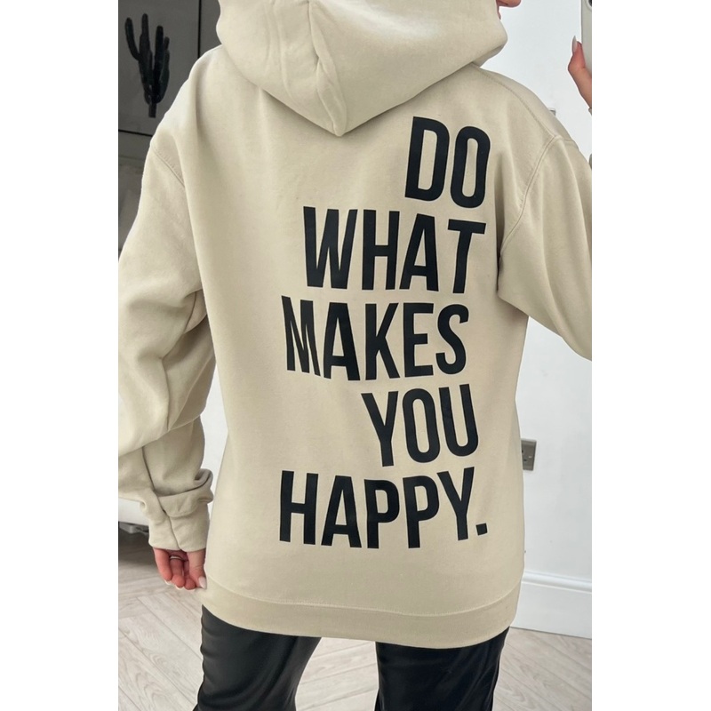 Do what makes you happy stone printed drawstring hoodie