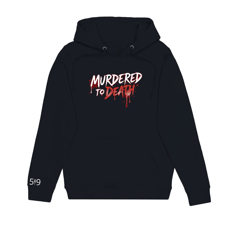 MURDERED TO DEATH HOODIE (UNISEX)