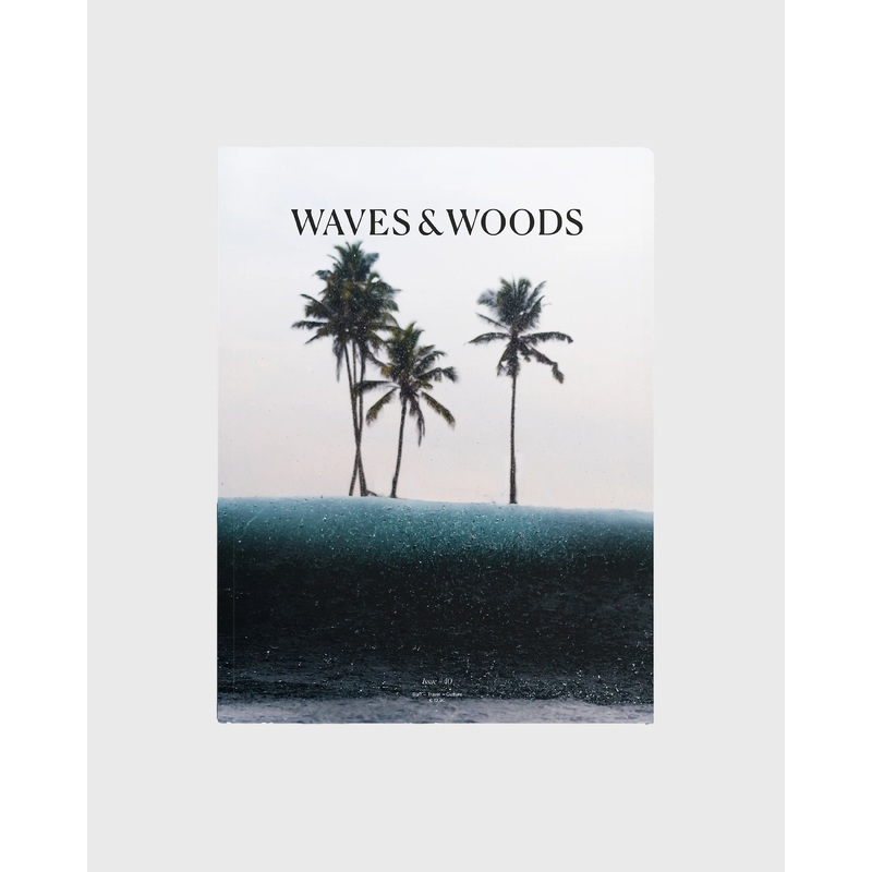Waves & Woods Issue 40